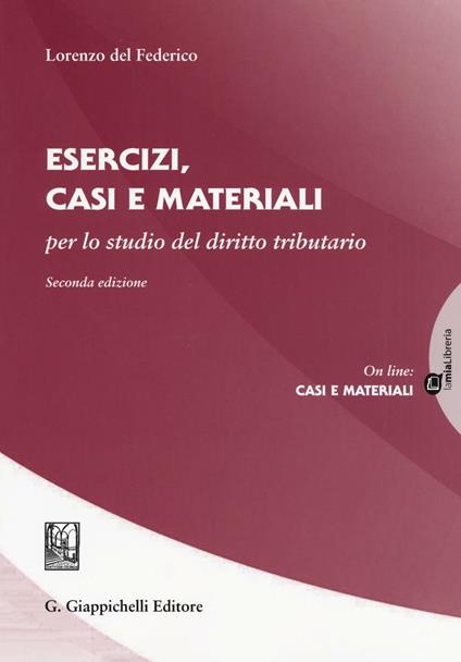 Esercizi, casi e materiali per lo studio del diritto tributario - Lorenzo Del Federico - copertina