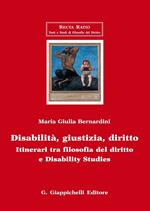 Disabilità, giustizia, diritto. Itinerari tra filosofia del diritto e disability studies