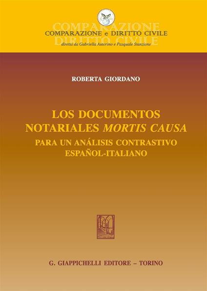 Los documentos notariales mortis causa. Para un análisis contrastivo español-italiano. Ediz. bilingue - Roberta Giordano - copertina