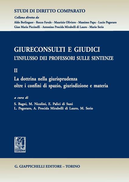 Giureconsulti e giudici. L'influsso dei professori sulle sentenze. Vol. 2: La dottrina nella giurisprudenza oltre i confini di spazio, giurisdizione e materia - copertina