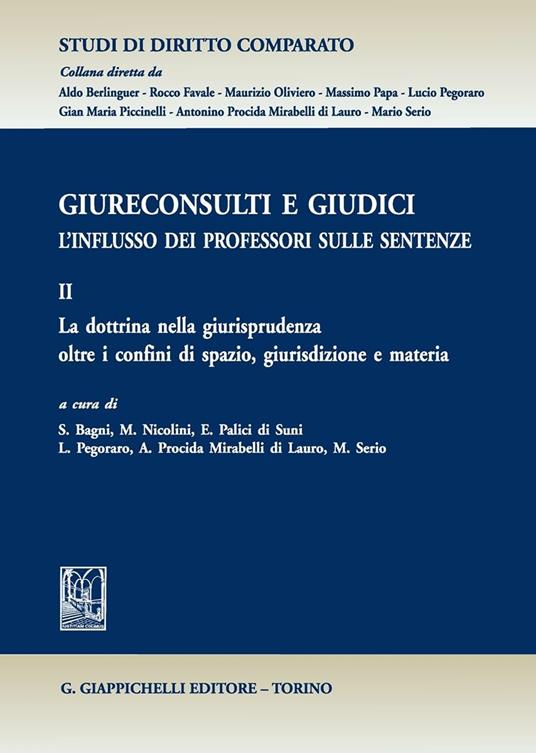 Giureconsulti e giudici. L'influsso dei professori sulle sentenze. Vol. 2: La dottrina nella giurisprudenza oltre i confini di spazio, giurisdizione e materia - copertina