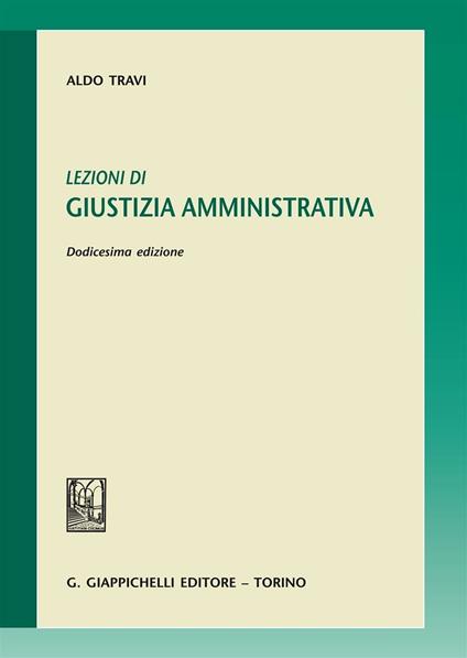 Lezioni di giustizia amministrativa - Aldo Travi - copertina