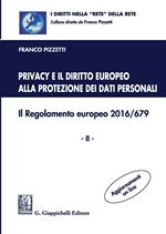Privacy e il diritto europeo alla protezione dei dati personali. Il Regolamento europeo 2016/679. Vol. 2