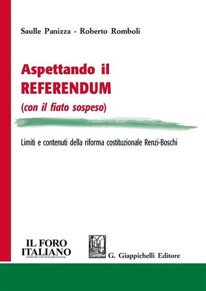 Aspettando il referendum (con il fiato sospeso). Limiti e contenuti della riforma costituzionale Renzi-Boschi - Saulle Panizza,Roberto Romboli - copertina
