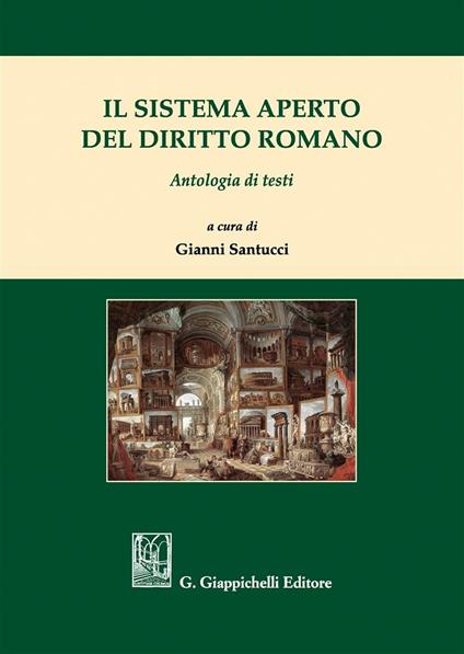 Il sistema aperto del diritto romano. Antologia di testi - copertina
