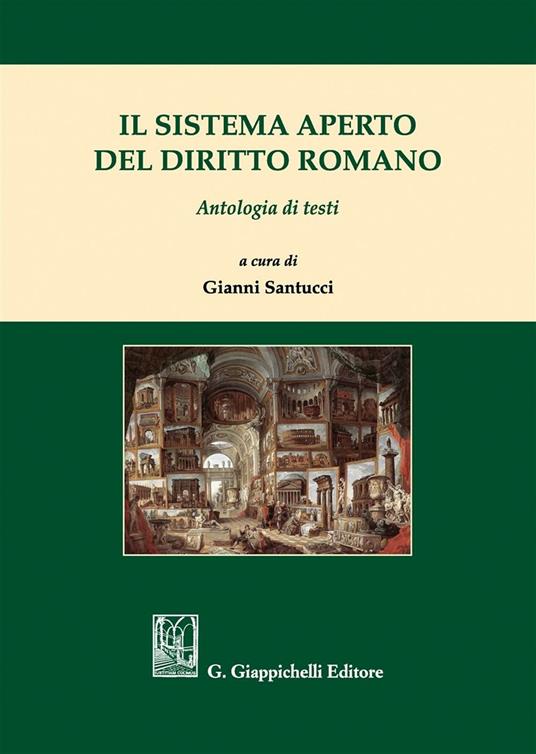 Il sistema aperto del diritto romano. Antologia di testi - copertina