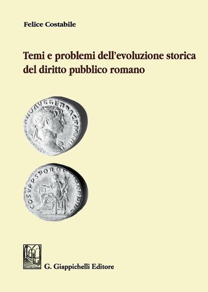 Temi e problemi dell'evoluzione storica del diritto pubblico romano - Felice Costabile - copertina