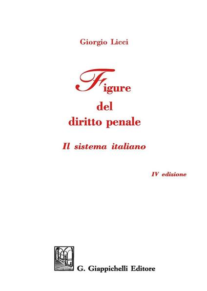 Figure del diritto penale. Il sistema italiano - Giorgio Licci - copertina