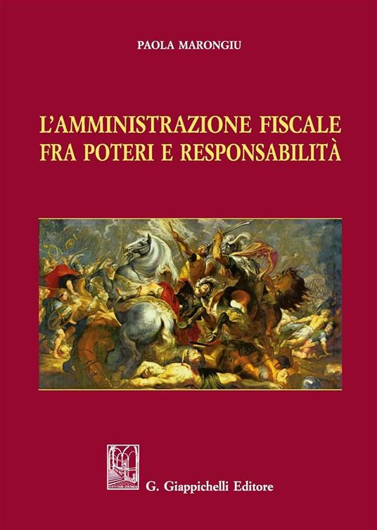 L' amministrazione fiscale fra poteri e responsabilità - Paola Marongiu - copertina