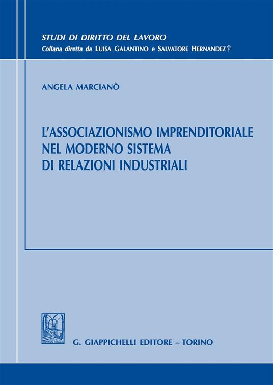 L'associazionismo imprenditoriale nel moderno sistema di relazioni industriali - Angela Marcianò - copertina