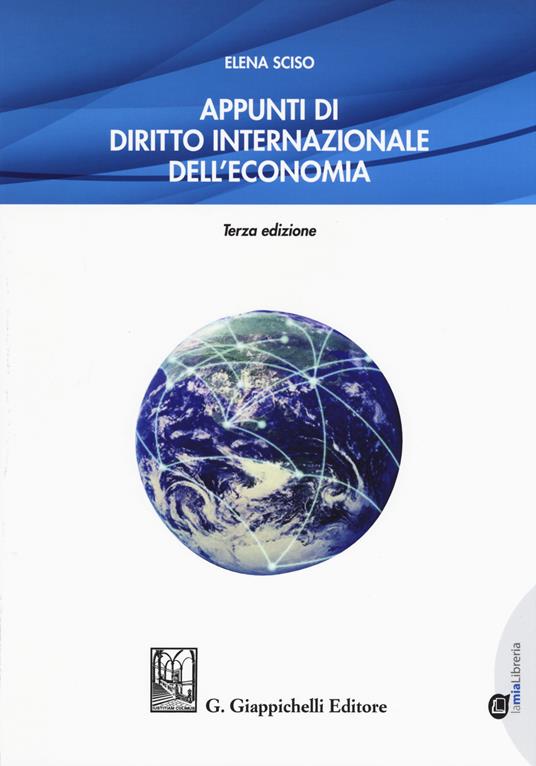 Appunti di diritto internazionale dell'economia. Con Contenuto digitale per download e accesso online - Sciso Elena - copertina