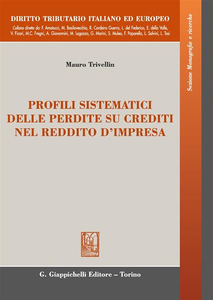 Profili sistematici delle perdite sui crediti nel reddito d'impresa - Mauro Trivellin - copertina