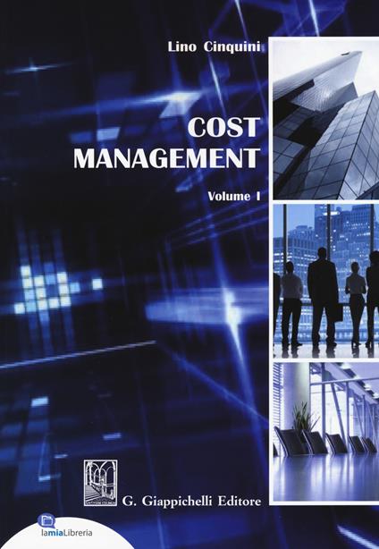 Cost Management. Vol. 1 - Lino Cinquini - copertina