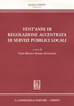Vent'anni di regolazione accentrata di servizi pubblici locali. Dalla regolazione dell'energia alla regolazione dell'acqua e dei rifiuti