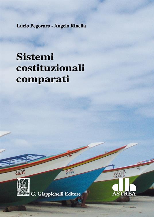 Sistemi costituzionali comparati - Lucio Pegoraro,Angelo Rinella - copertina
