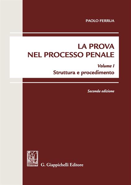 La prova nel processo penale. Vol. 1: Struttura e procedimento - Paolo Ferrua - copertina