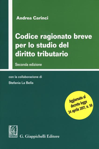 Codice ragionato breve per lo studio del diritto tributario - Andrea Carinci - copertina