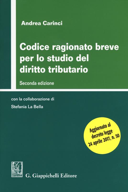 Codice ragionato breve per lo studio del diritto tributario - Andrea Carinci - copertina