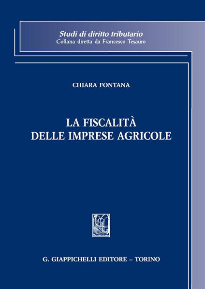 La fiscalità delle imprese agricole - Chiara Fontana - copertina