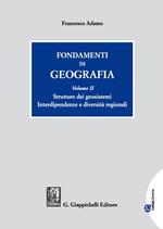 Fondamenti di geografia. Vol. 2: Strutture dei geosistemi. Interdipendenze e diversità regionali.