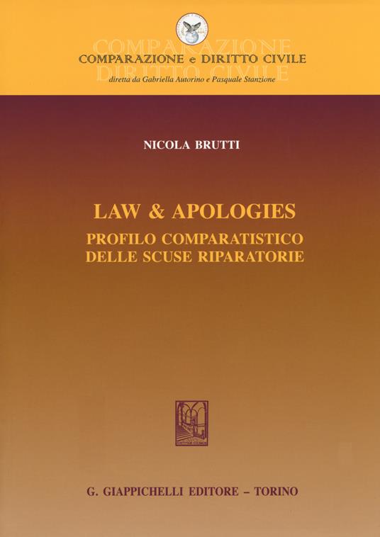 Law & apologies. Profilo comparatistico delle scuse riparatorie - Nicola Brutti - copertina
