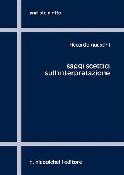 Saggi scettici sull'interpretazione - Riccardo Guastini - copertina