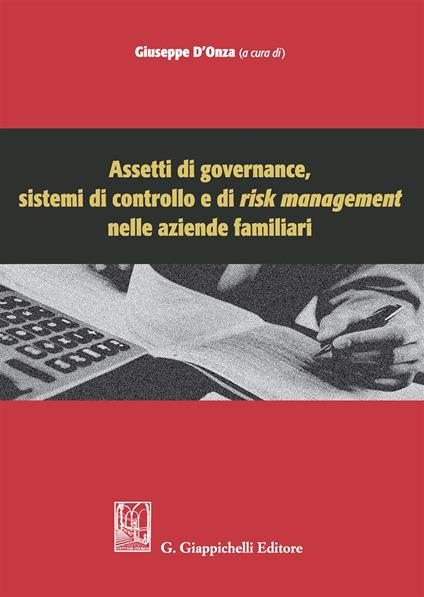 Assetti di governance, sistemi di controllo e di risk management nelle aziende familiari - copertina