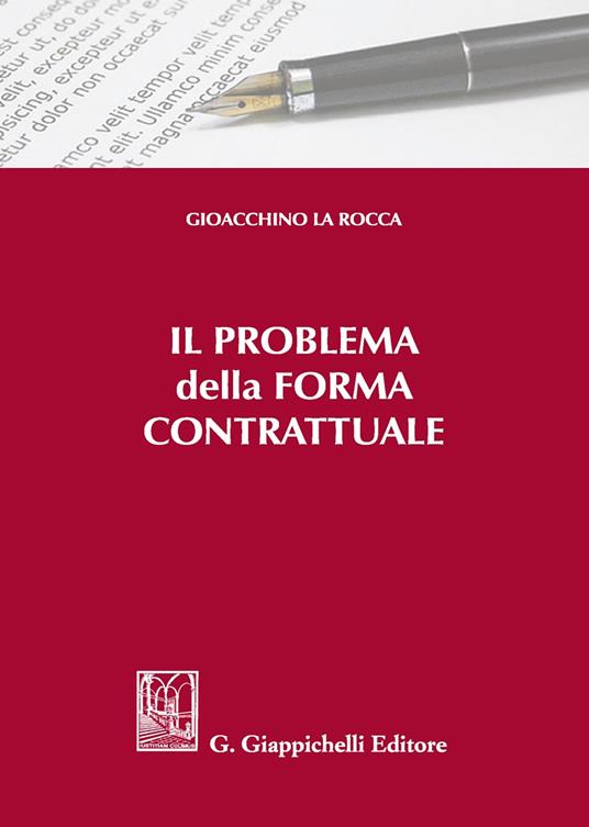 Il problema della forma contrattuale - Gioacchino La Rocca - copertina