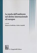 La tutela dell'ambiente nel diritto internazionale ed europeo