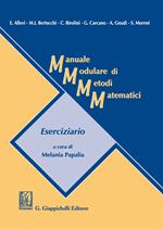Manuale modulare di metodi matematici. Eserciziario