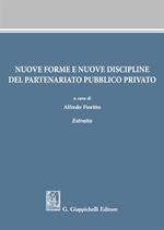 Nuove forme e nuove discipline del partenariato pubblico privato. Estratto