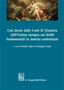 Casi decisi dalla Corte di Gustizia dell'Unione europea sui diritti fondamentali in materia contrattuale - copertina