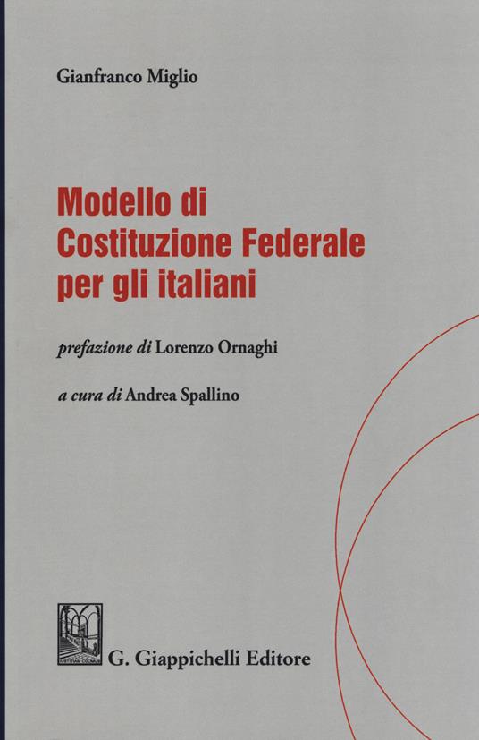 Modello di Costituzione federale per gli italiani - Gianfranco Miglio - copertina