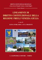 Lineamenti di diritto costituzionale della regione Friuli Venezia Giulia