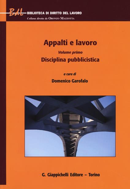 Appalti e lavoro. Vol. 1: Disciplina pubblicistica - copertina