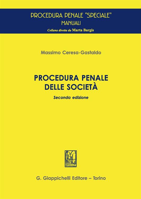 Procedura penale delle società - Massimo Ceresa Gastaldo - copertina