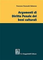 Argomenti di diritto penale dei beni culturali