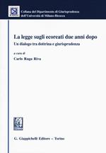 La legge sugli ecoreati due anni dopo. Un dialogo tra dottrina e giurisprudenza