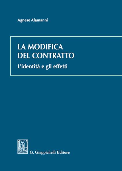 La modifica del contratto. L'identità e gli effetti - Costanza Honorati - copertina