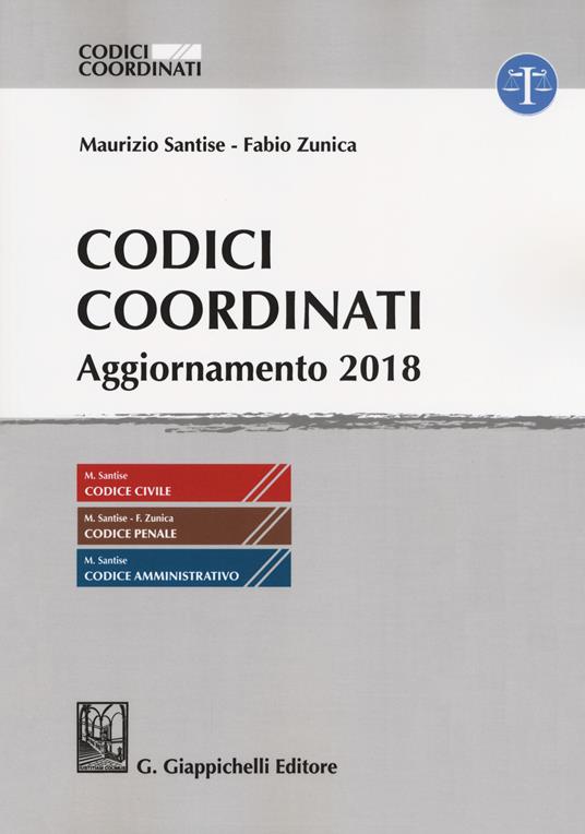 Codici coordinati. Aggiornamento 2018 - Maurizio Santise,Mario Zunica - copertina