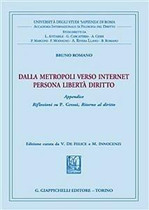 Dalla metropoli verso Internet. Persona libertà e diritto - Bruno Romano - copertina