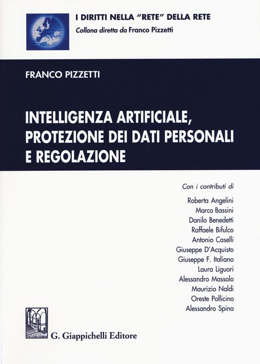 Intelligenza artificiale, protezione dei dati personali e regolazione. Con aggiornamento online - Franco Pizzetti - copertina