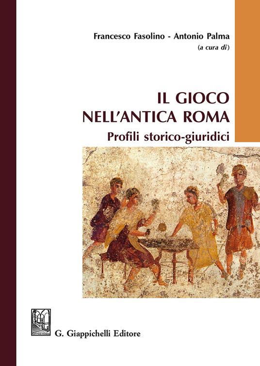 Il gioco nell'antica Roma. Profili storico-giuridici - copertina