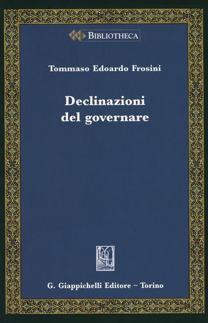 Declinazioni del governare - Tommaso Edoardo Frosini - copertina