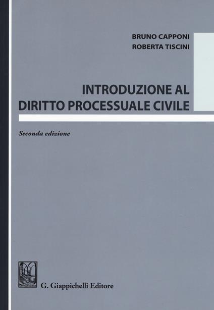 Introduzione al diritto processuale civile - Bruno Capponi,Roberta Tiscini - copertina