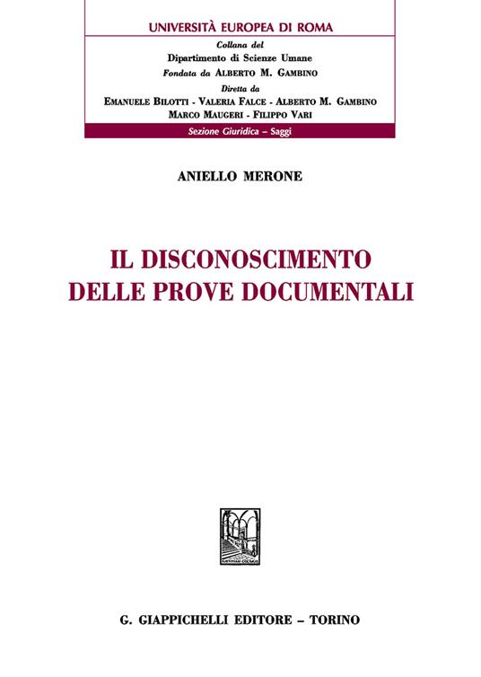 Il disconoscimento delle prove documentali - Aniello Merone - copertina
