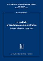 Le parti del procedimento amministrativo. Tra procedimento e processo