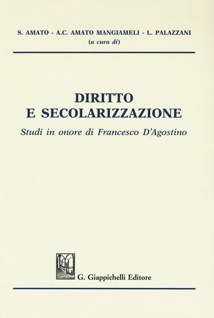 Diritto e secolarizzazione. Studi in onore di Francesco D'Agostino - copertina