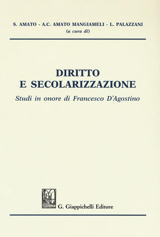 Diritto e secolarizzazione. Studi in onore di Francesco D'Agostino - copertina