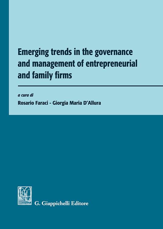Emerging trends in the governance and management of entrepreneurial and family firms - copertina
